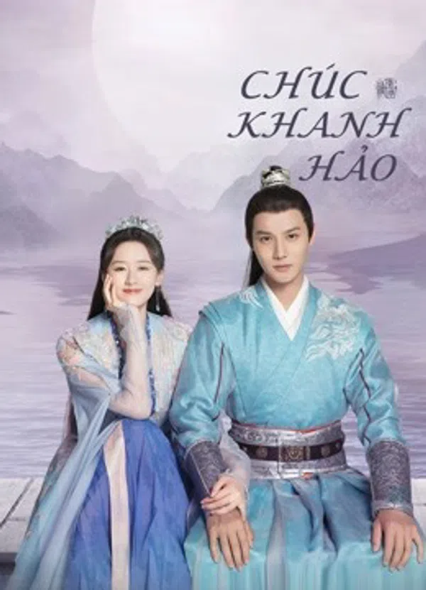 Xem Phim Chúc Khanh Hảo Vietsub HD Online